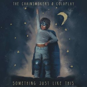 The Chainsmokers & Coldplay - Something Just Like This (Lyric)