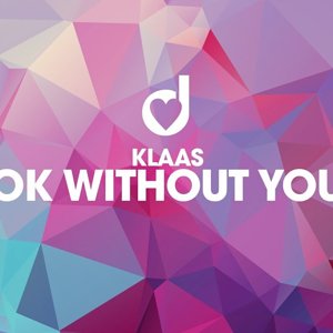 Klaas - Ok Without You