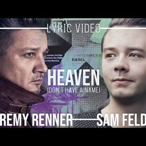 Sam Feldt ft. Jeremy Renner - Heaven (Don't Have a Name) (Lyrics / Lyric Video)